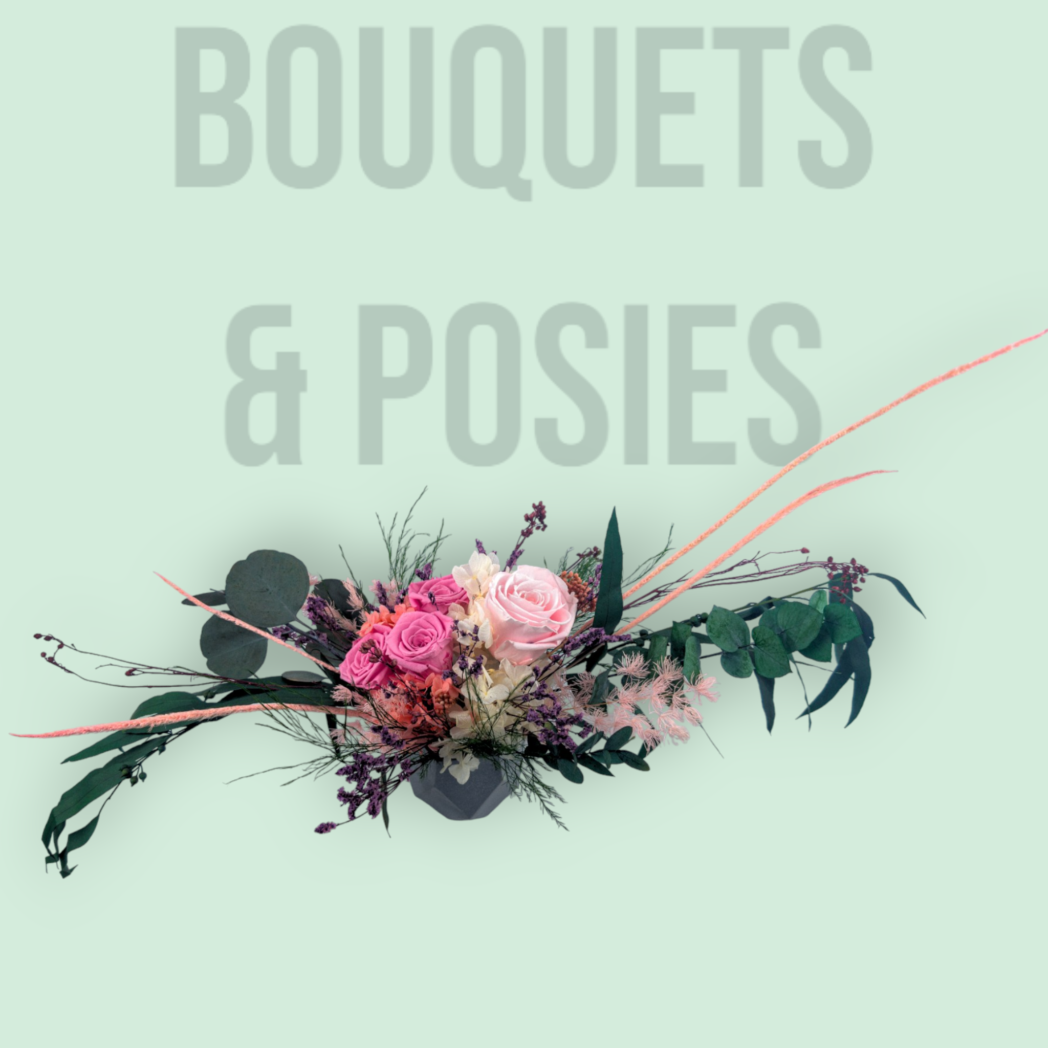 Bouquets & Posies